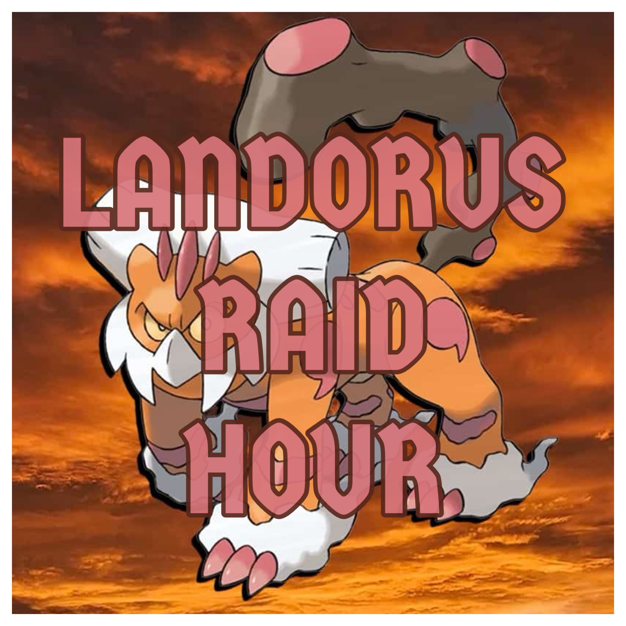 Landorus in the background, text on the foreground saying LANDORUS RAID HOUR